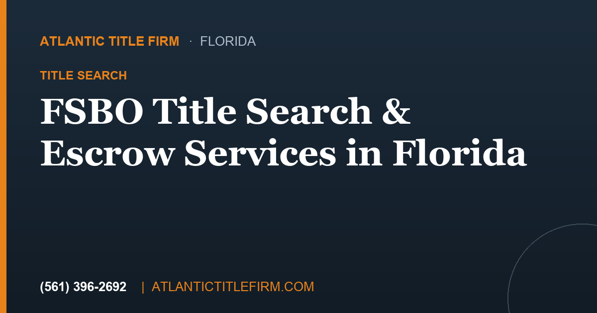 FSBO Title Search & Escrow Services